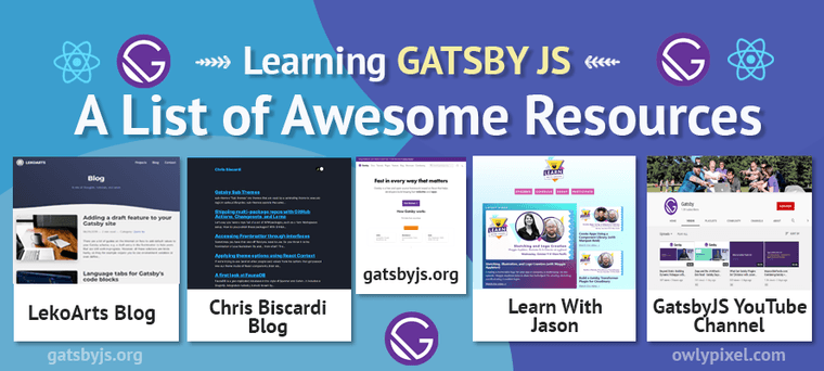 A List of Awesome Resources For Learning GatsbyJS